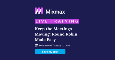 Keep the Meetings Moving: Round Robin Made Easy